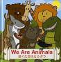 We Are Animals�i�ڂ������͂ǂ��Ԃj�i�j�[�n�C���f�B�A�E�W���p���j
