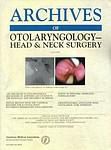 Archives of Otolayrngology（ｱｰｶｲﾌﾞｽ ｵﾌﾞ オトラリングｵﾛｼﾞ米国版）