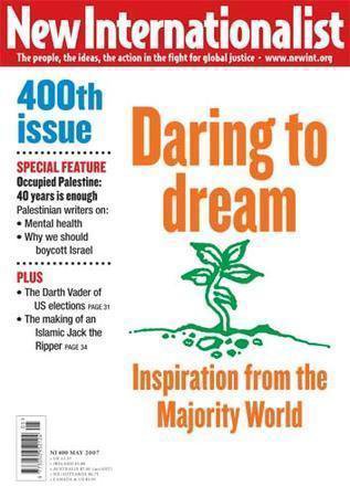 New Internationalist（ニューインターナショナリスト）英語版 No.400 (発売日2007年05月30日) 表紙