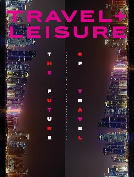Travel + Leisure(トラベルアンドレジャー) July 1 2021 (発売日2021年06月19日) 表紙