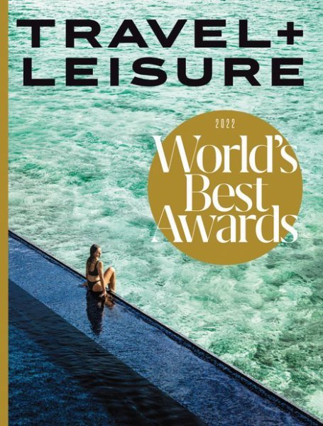 Travel + Leisure(トラベルアンドレジャー) August (発売日2022年07月23日) 表紙